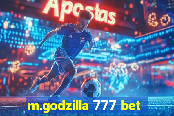 m.godzilla 777 bet